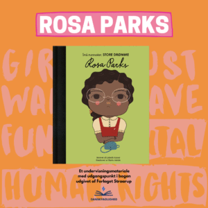 Små mennesker, store drømme – Rosa Parks | Undervisningsmateriale