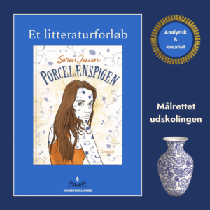 Porcelænspigen – litteraturforløb til 8.-9. klasse: ikonotekst, temaer og ungdomsliv