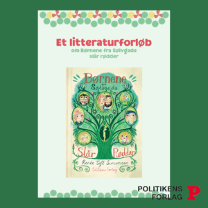 Børnene fra Sølvgade slår rødder – et litteraturforløb