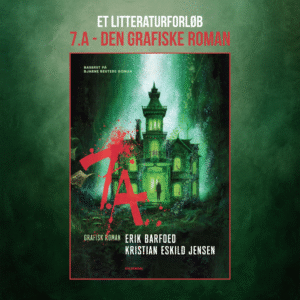 7.A – den grafiske roman Et litteraturforløb