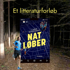 Natløber – et litteraturforløb til mellemtrin og udskoling