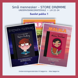 Små mennesker – store drømme: Samlepakke 1 – undervisningsmateriale (3 titler)