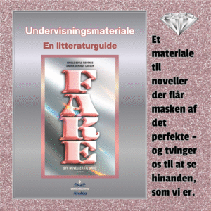 Undervisningsmateriale til Fake – litteraturforløb til udskolingen med analyseopgaver og kreative aktiviteter